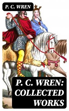 eBook: P. C. Wren: Collected Works