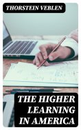 ebook: The Higher Learning in America