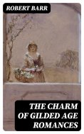 eBook: The Charm of Gilded Age Romances
