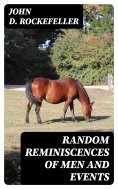 eBook: Random Reminiscences of Men and Events