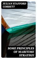 eBook: Some Principles of Maritime Strategy