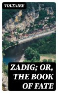 ebook: Zadig; Or, The Book of Fate