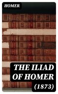 eBook: The Iliad of Homer (1873)
