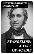 ebook: Evangeline: A Tale of Acadie