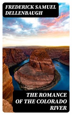 ebook: The Romance of the Colorado River