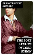 eBook: The Love Affairs of Lord Byron