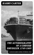 eBook: The Autobiography of a Cornish Smuggler (Captain Harry Carter, of Prussia Cove) 1749-1809