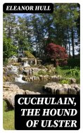 eBook: Cuchulain, the Hound of Ulster