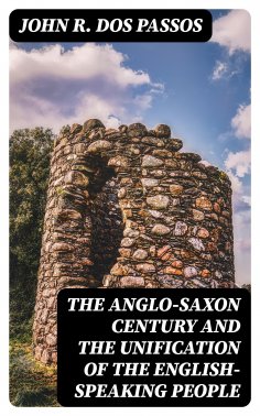 eBook: The Anglo-Saxon Century and the Unification of the English-Speaking People