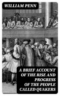 eBook: A Brief Account of the Rise and Progress of the People Called Quakers