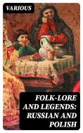 eBook: Folk-Lore and Legends: Russian and Polish