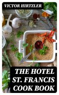eBook: The Hotel St. Francis Cook Book