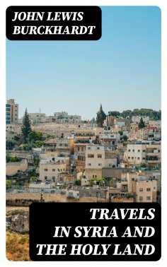 eBook: Travels in Syria and the Holy Land