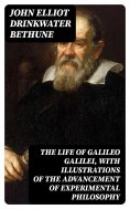 eBook: The Life of Galileo Galilei, with Illustrations of the Advancement of Experimental Philosophy