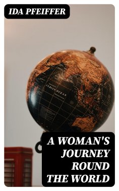 ebook: A Woman's Journey Round the World