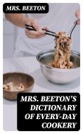 eBook: Mrs. Beeton's Dictionary of Every-Day Cookery