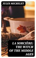 eBook: La Sorcière: The Witch of the Middle Ages