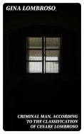 eBook: Criminal Man, According to the Classification of Cesare Lombroso