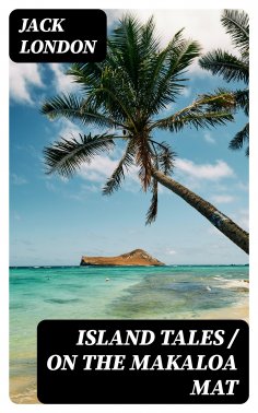 ebook: Island Tales / On the Makaloa Mat