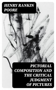 eBook: Pictorial Composition and the Critical Judgment of Pictures