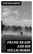 eBook: Frank Reade and His Steam Horse