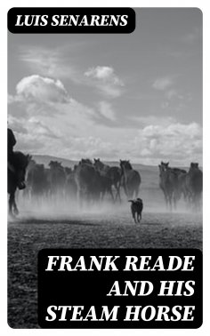 eBook: Frank Reade and His Steam Horse
