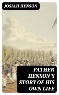 eBook: Father Henson's Story of His Own Life