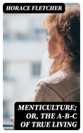 eBook: Menticulture; or, the A-B-C of True Living