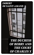 eBook: The Duchess of Berry and the Court of Charles X