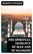 ebook: The Spiritual Guidance of Man and of Mankind