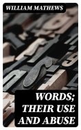eBook: Words; Their Use and Abuse