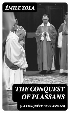 eBook: The Conquest of Plassans (La Conquête de Plassans)
