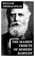 eBook: The Maiden Tribute of Modern Babylon