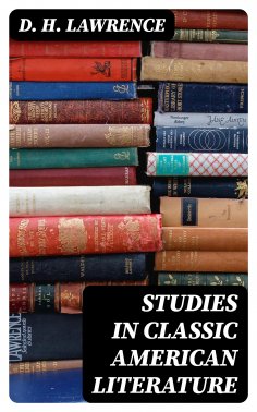 eBook: Studies in Classic American Literature