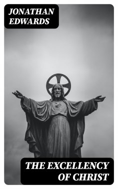 ebook: The Excellency of Christ