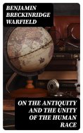 eBook: On the Antiquity and the Unity of the Human Race