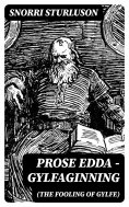 eBook: Prose Edda — Gylfaginning (The Fooling Of Gylfe)