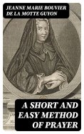eBook: A Short And Easy Method of Prayer