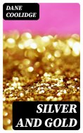 ebook: Silver and Gold