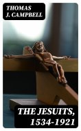eBook: The Jesuits, 1534-1921
