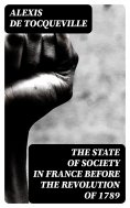 eBook: The State of Society in France Before the Revolution of 1789