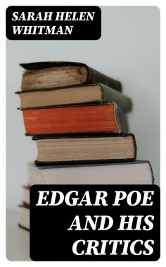 eBook: Edgar Poe and his Critics