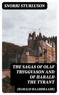 eBook: The Sagas of Olaf Tryggvason and of Harald The Tyrant (Harald Haardraade)