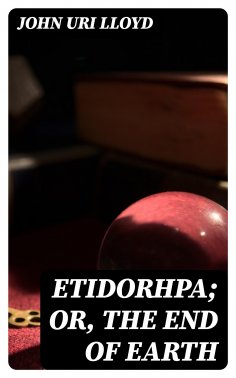 eBook: Etidorhpa; or, The End of Earth