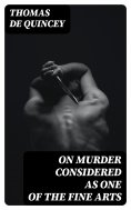 ebook: On Murder Considered as one of the Fine Arts