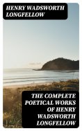 eBook: The Complete Poetical Works of Henry Wadsworth Longfellow