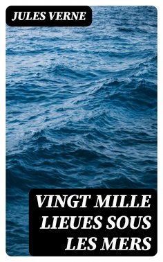 eBook: Vingt mille Lieues Sous Les Mers