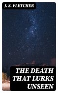 ebook: The Death That Lurks Unseen