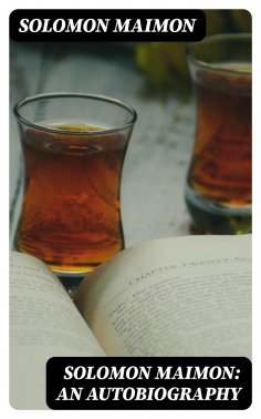 eBook: Solomon Maimon: An Autobiography