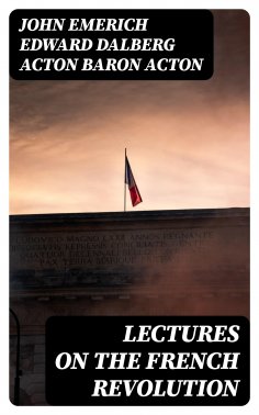 eBook: Lectures on the French Revolution